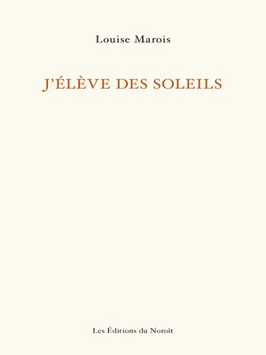 cover image of J'élève des soleils